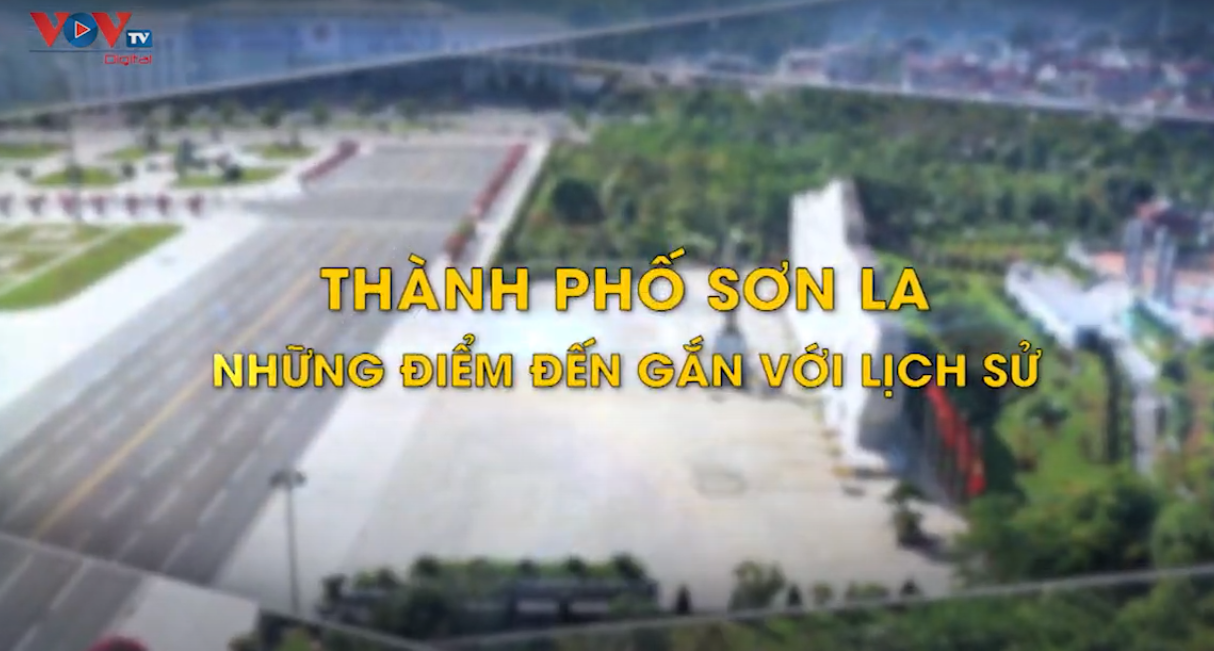 Thành phố Sơn La - Những điểm đến gắn với lịch sử